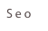 S e o